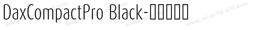DaxCompactPro Black字体转换